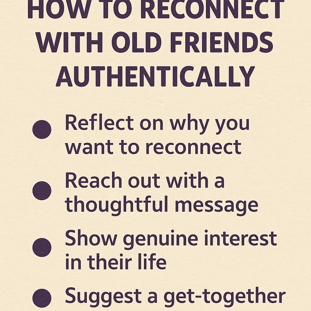 How to Reconnect with Old Friends Authentically