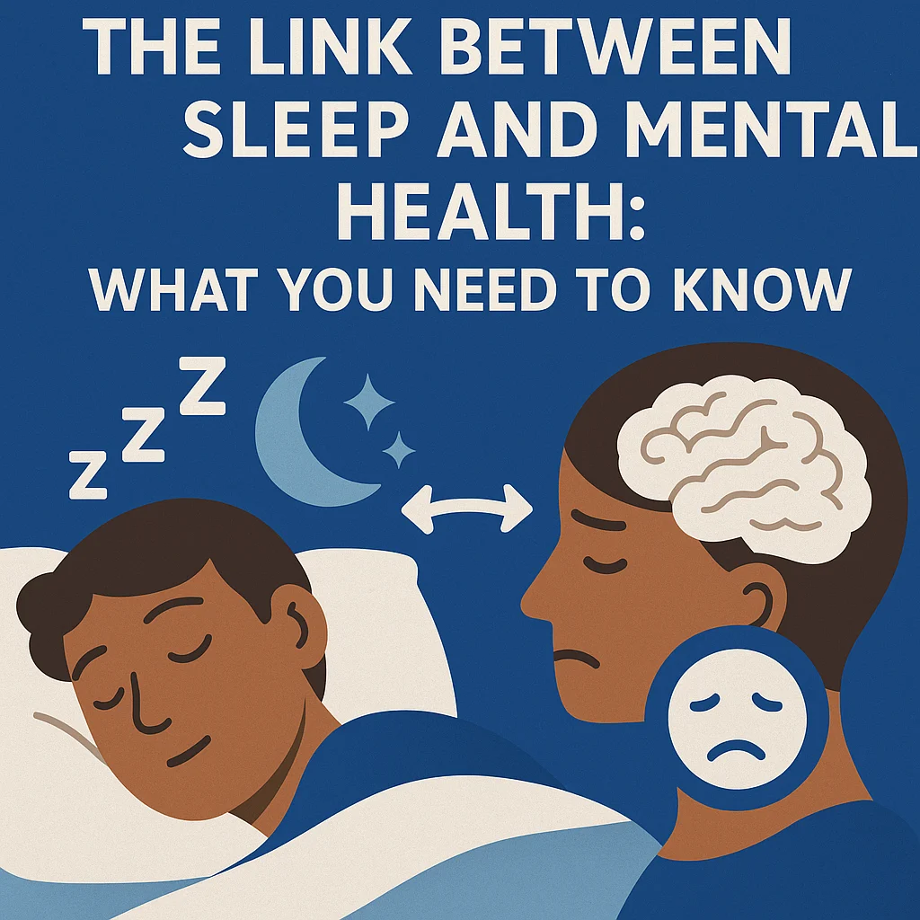 The Link Between Sleep and Mental Health: What You Need to Know