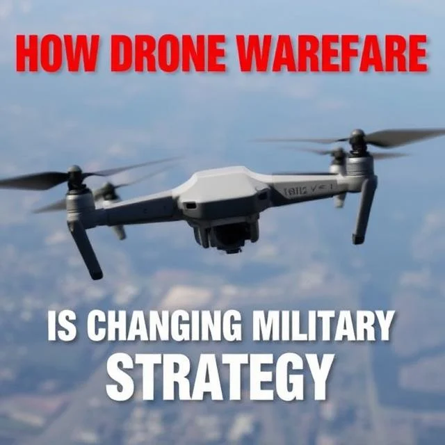How Drone Warfare Is Changing Military Strategy